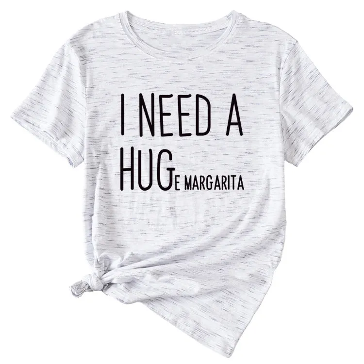 MINIMALIST LETTERING I NEED A HUG ROUND NECK SHORT SLEEVES T SHIRT